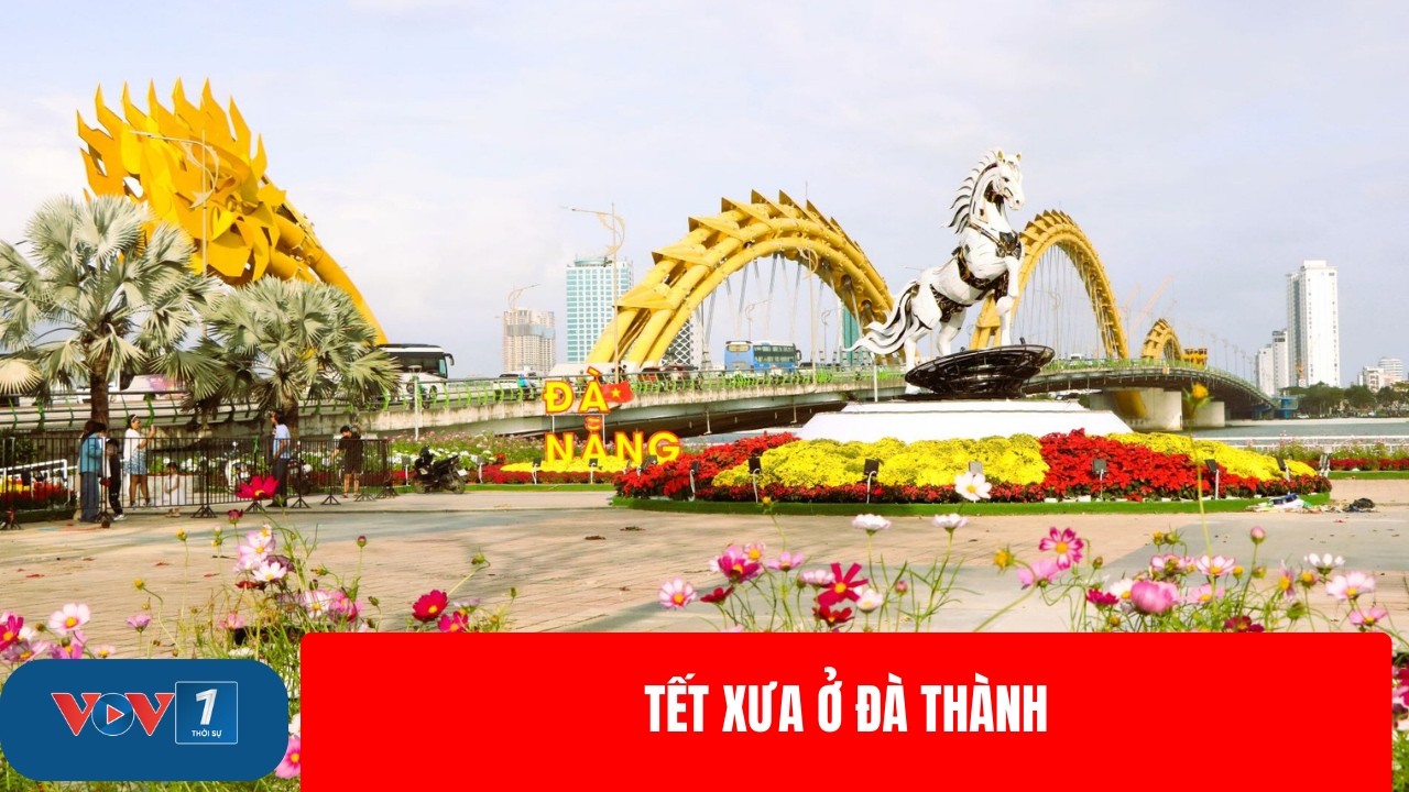 Tết xưa ở Đà thành | VOV1