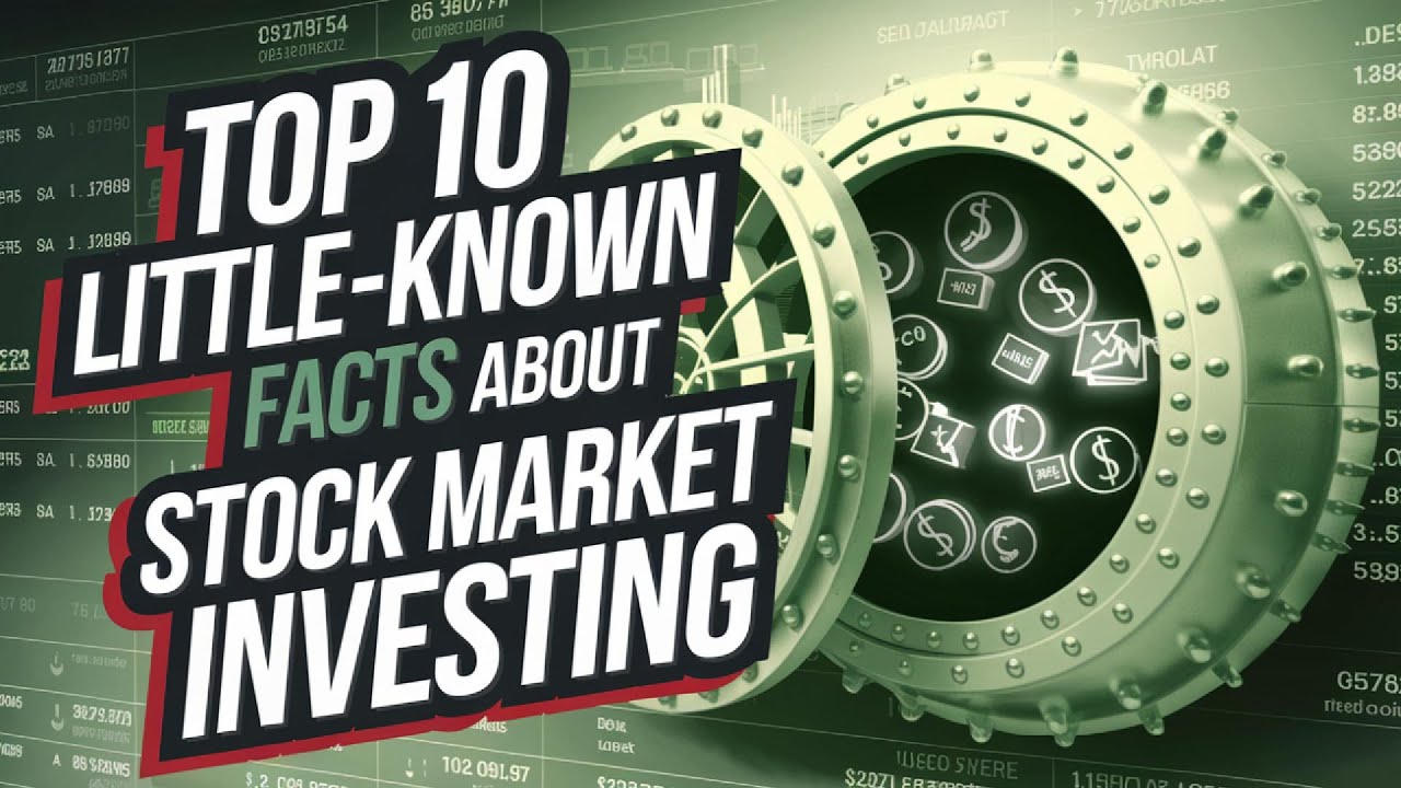 Top 10 Little-Known Facts About Stock Market Investing
