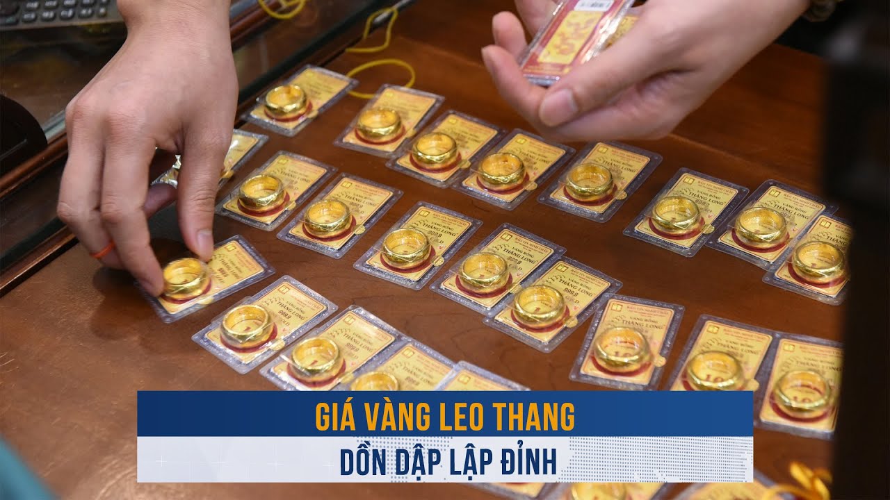 BIẾN ĐỘNG VÀNG ngày 13/3: Giá vàng leo thang, SJC và vàng nhẫn dồn dập lập đỉnh