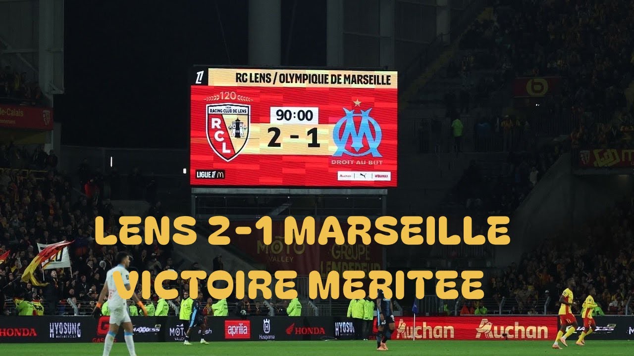 [Vidéo Ambiance] LENS 2- 1 MARSEILLE ! UNE VICTOIRE MERITÉE