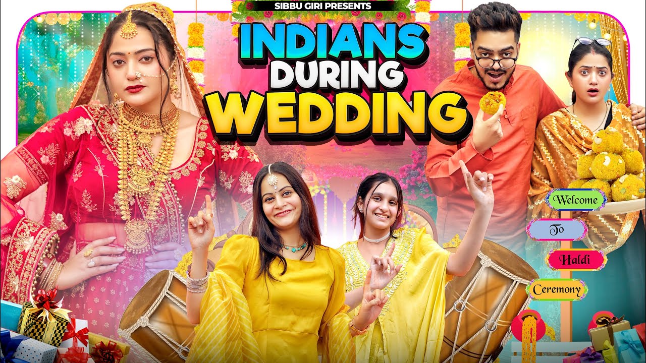 INDIANS DURING WEDDING || Sibbu Giri F.t Rachit Rojha