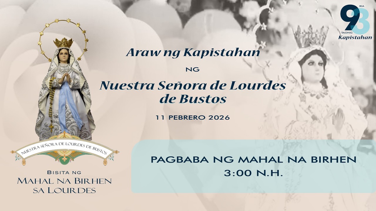 Pagbaba ng Mahal na Birhen | 11 Pebreror 2026, 3:00 N.H.