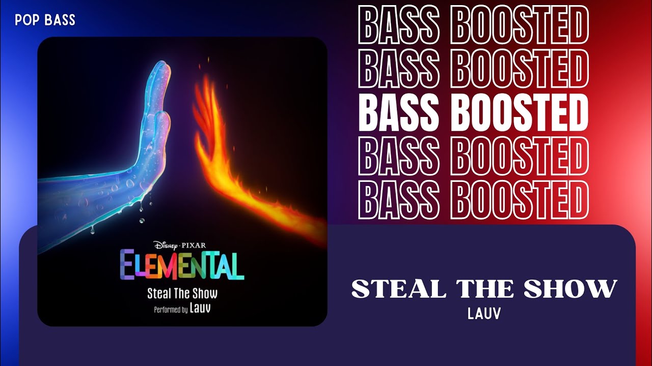 Lauv - Steal The Show [BASS BOOSTED]