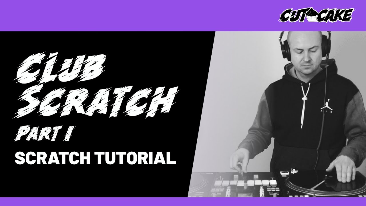 Club Scratch (Part I) - DJ Tutorial - Scratchen lernen deutsch (Anfänger)