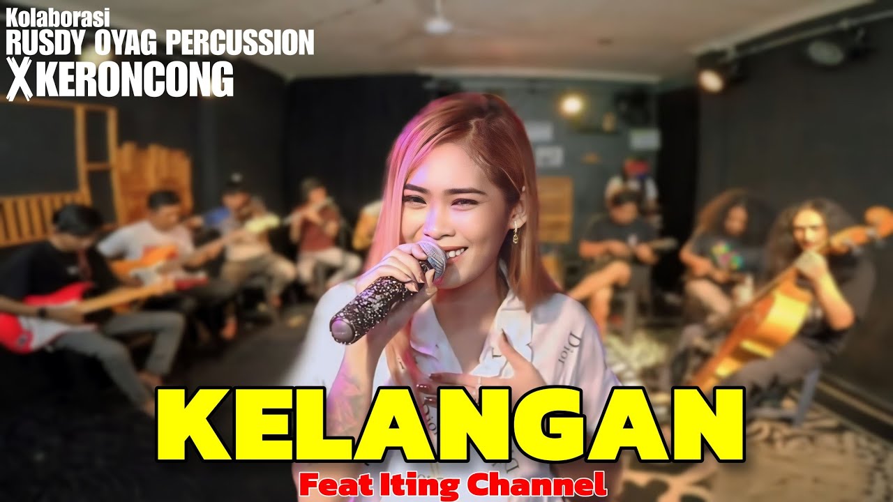 KOLABORASI RUSDY OYAG PERCUSSION X KERONCONG | KELANGAN (@itingchannel )