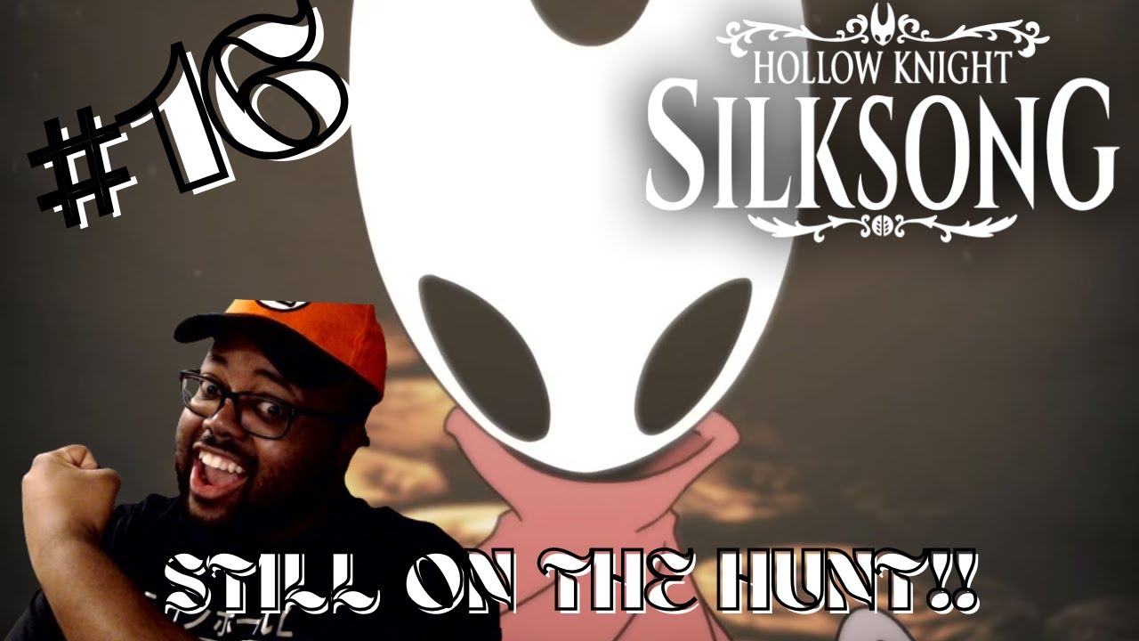 Hollow Knight SilkSong #16