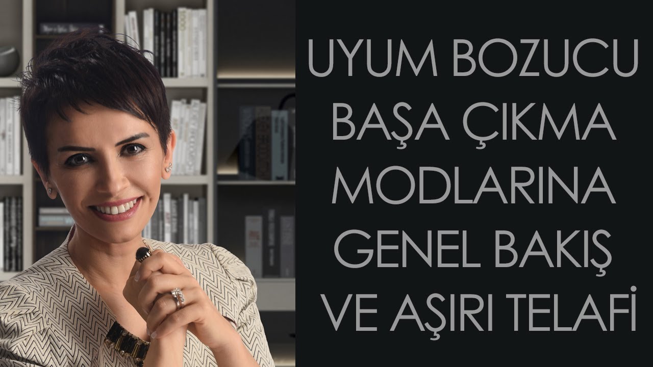 16) Uyum Bozucu Başa Çıkma Modlarına Genel Bakış ve Aşırı Telafi, Şema Terapi