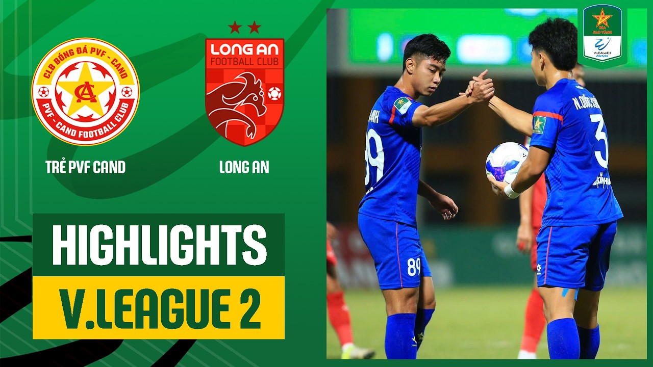 Highlights: Trẻ PVF-CAND - Long An | Rượt đuổi hấp dẫn, tìm lại niềm vui chiến thắng
