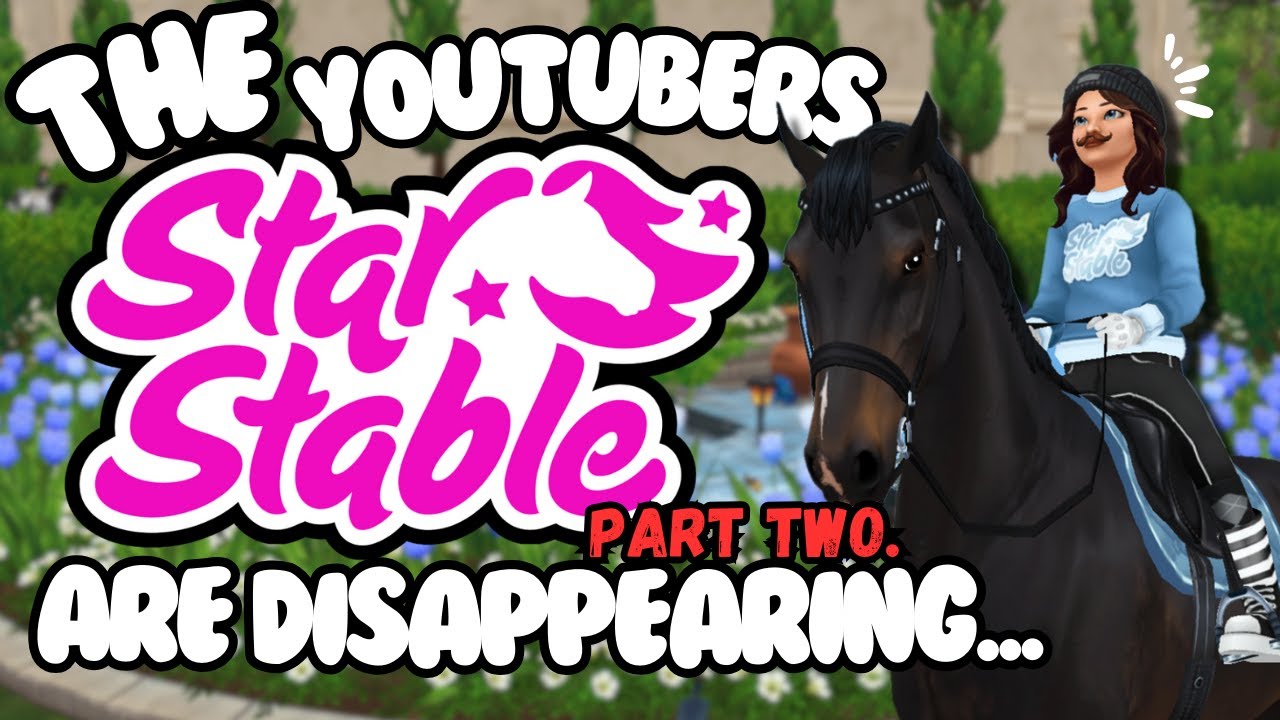 The star stable YouTubers are disappearing&hellip;