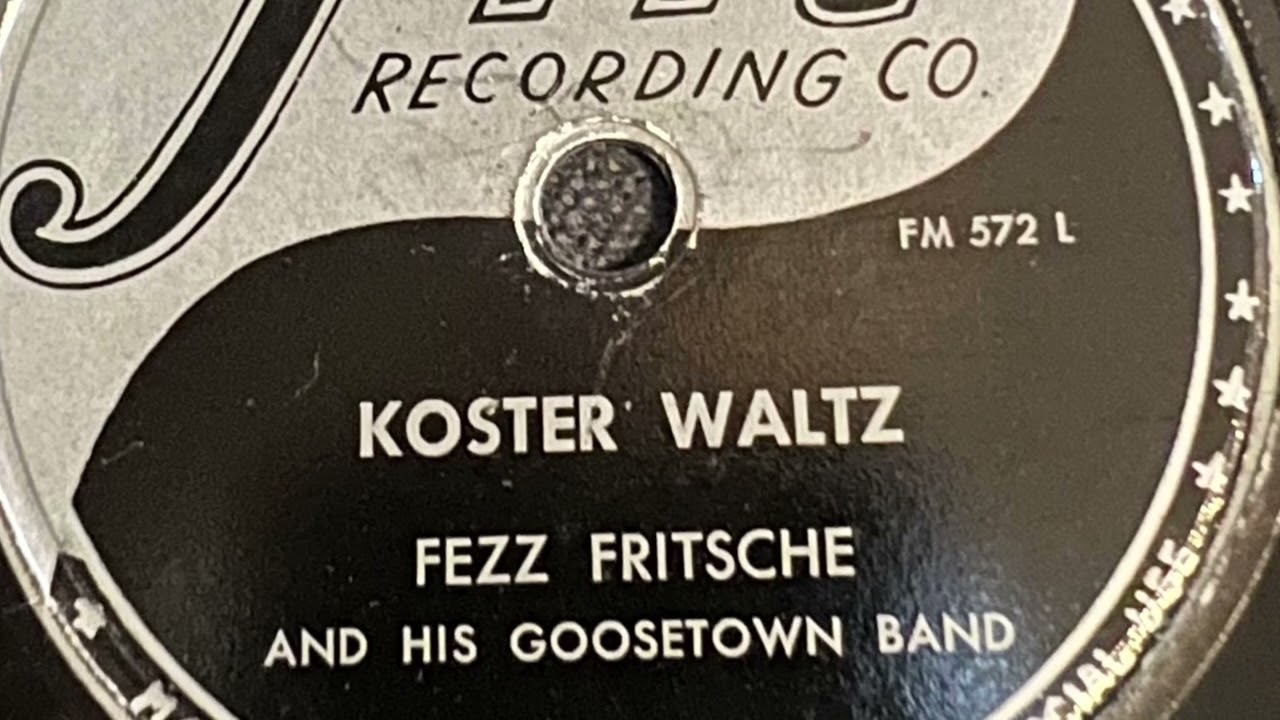 Koster Waltz - Fezz Fritsche And His Goosetown Band 1952