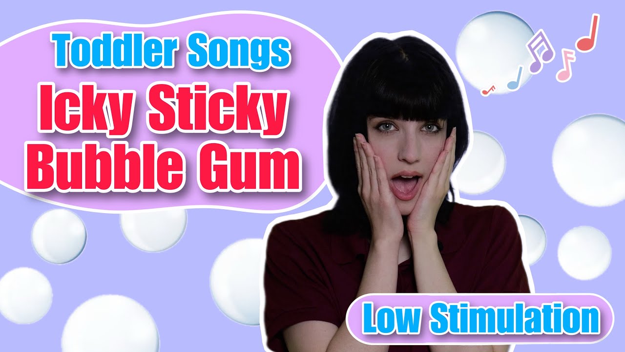 Icky Sticky Bubble Gum - Nursery Rhyme for Babies, Toddlers & Kids