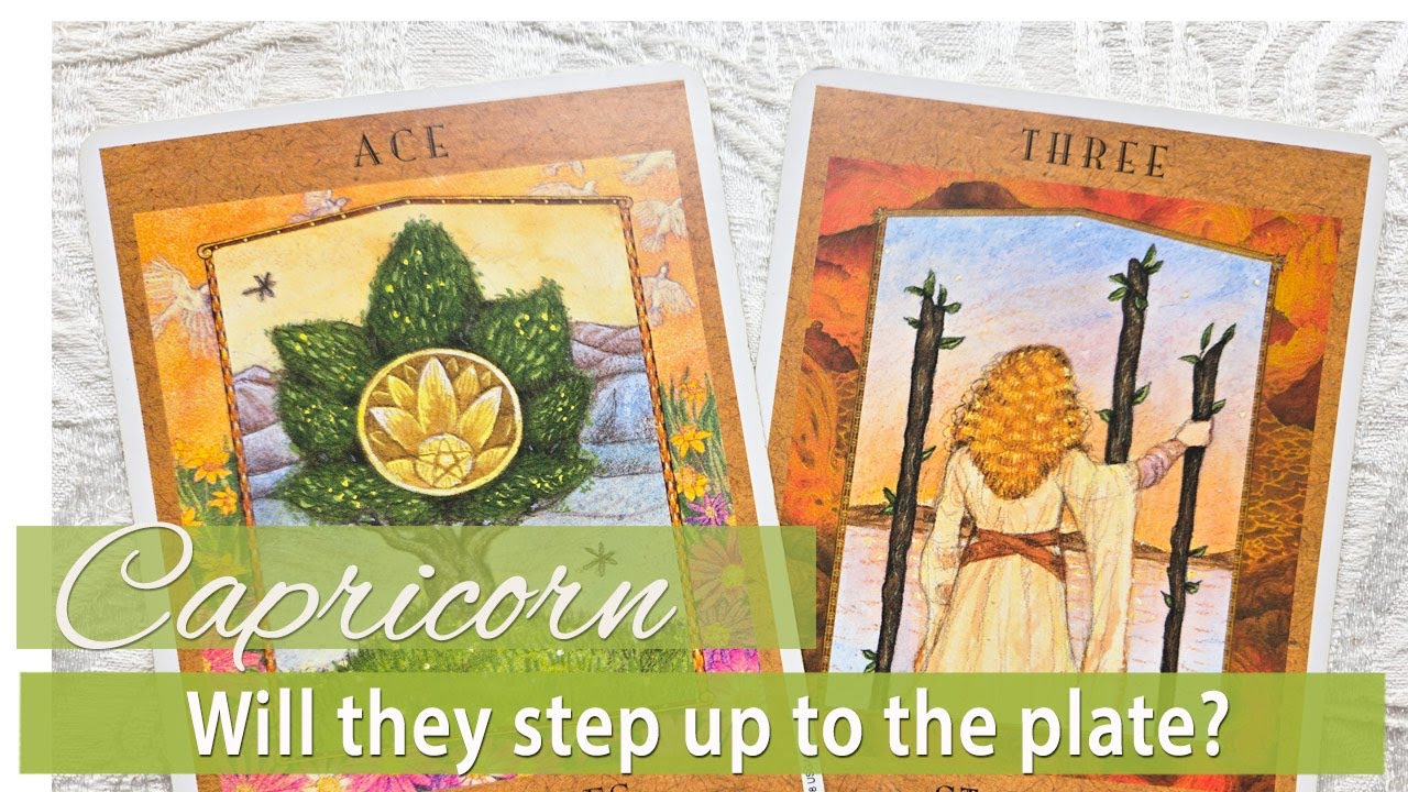 Capricorn - Will the person you are waiting for set up to the plate?