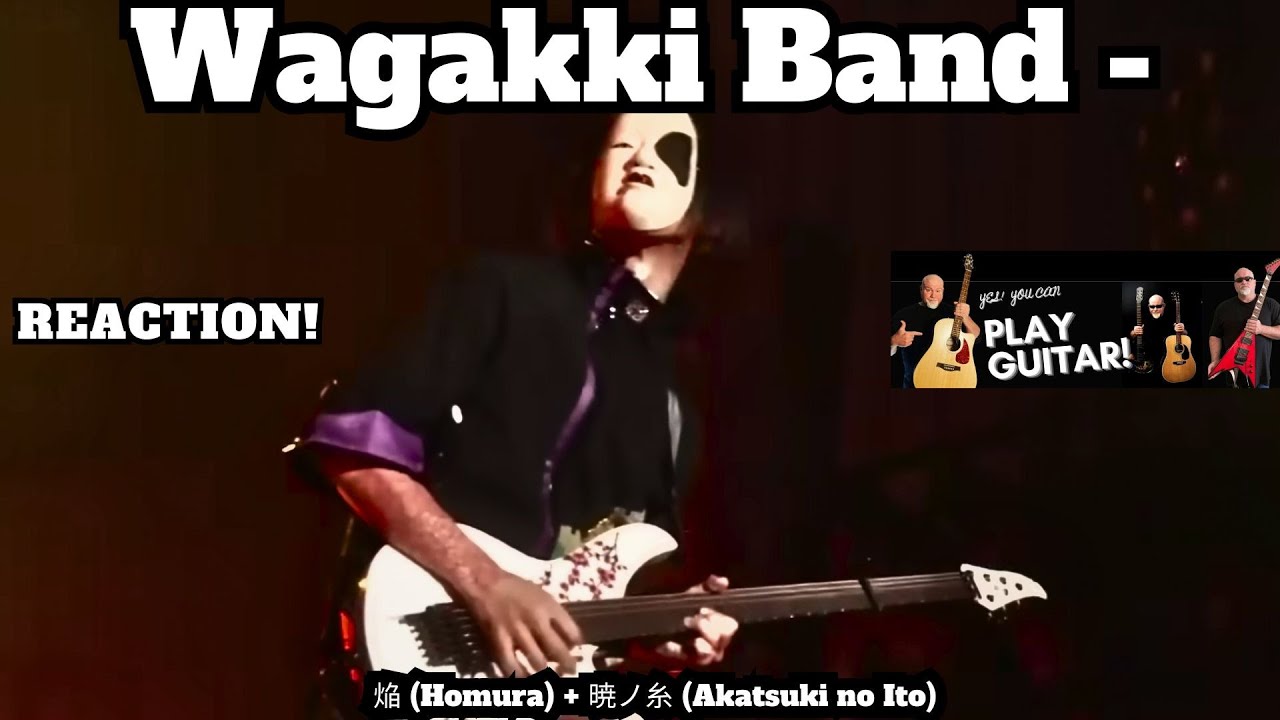 Wagakki Band Reaction!  焔 (Homura) + 暁ノ糸 (Akatsuki no Ito)