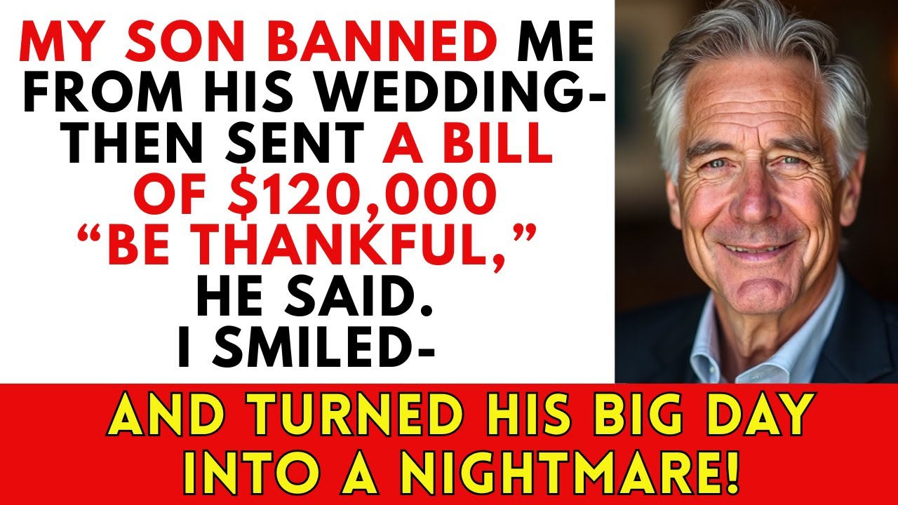 My Son Banned Me From His Wedding, But Sent Me a Bill For $120,000 To Pay For Wedding And Honeymoon!