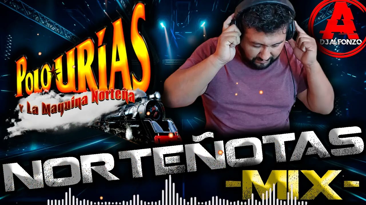 POLO URIAS   🔥 MIX 🔥 NORTEÑOTAS   Dj Alfonzo  Alfonso Cabral   #DjAlfonzo #AlfonsoCabral