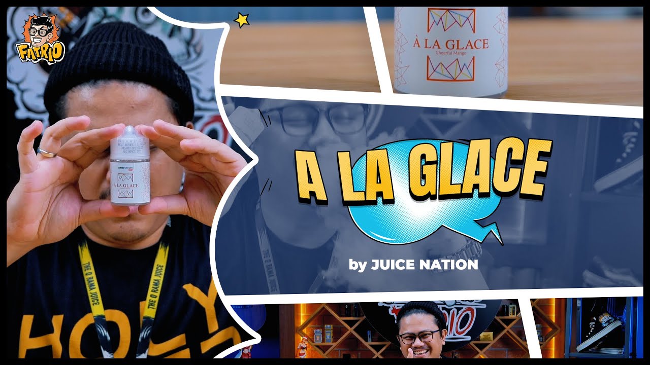 A LA GLACE BY JUICE NATION! | LIQUID FRUITY PILIHAN TERBAIK! SUMPAH!