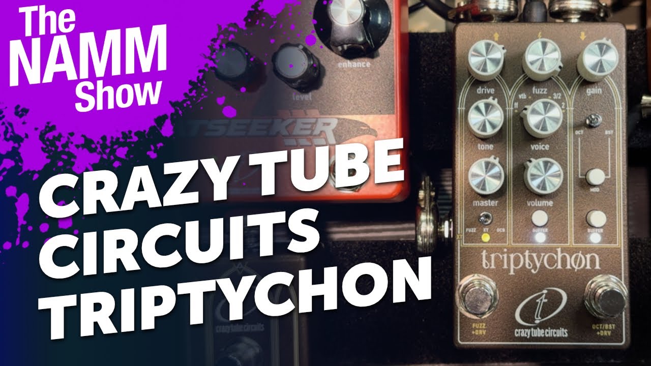 Crazy Tube Circuits Triptychon | First Look + Sound Demo | NAMM 2026