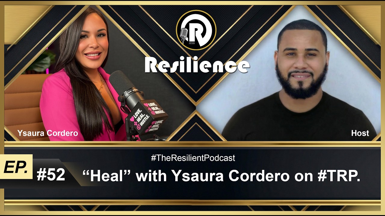 EP. #52: &ldquo;Heal&rdquo; with Ysaura Cordero on #TRP.