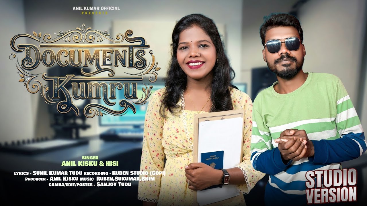 DOCUMENT,S KUMRU//NEW SANTALI STUDIO VERSION 2026//ANIL &HISI //ANIL KUMAR OFFICIAL 