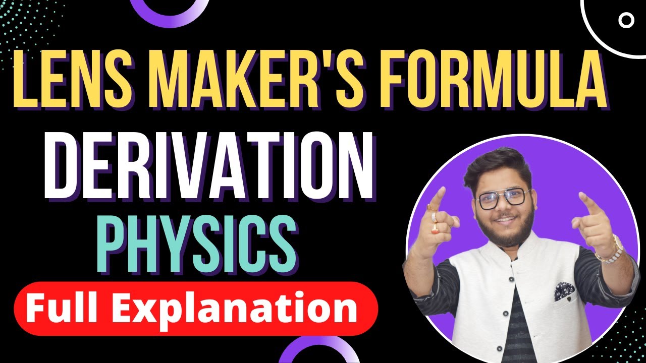 LENS MAKER'S FORMULA 🔥 DERIVATION 🔵 RAY OPTICS CLASS 12
