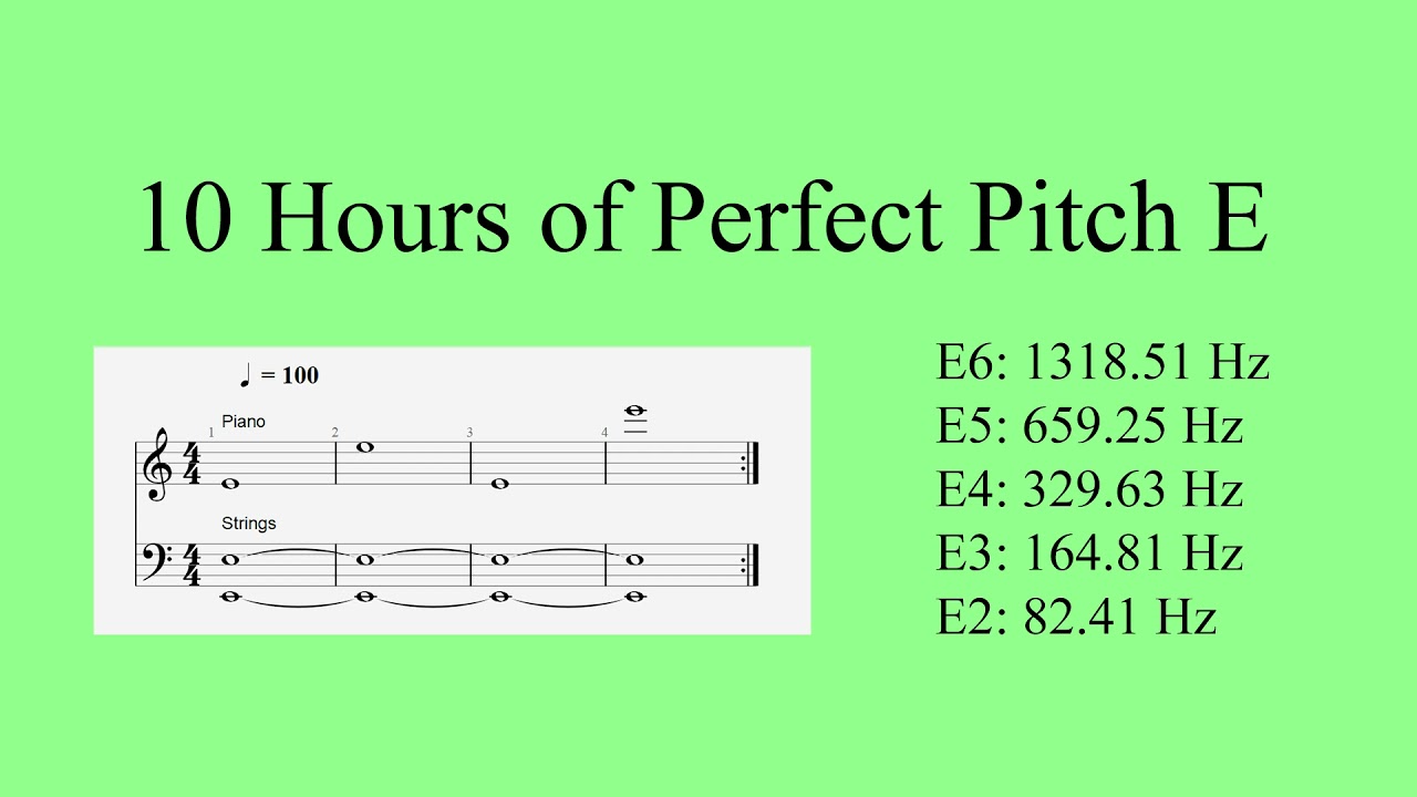 10 Hours of Perfect Pitch E