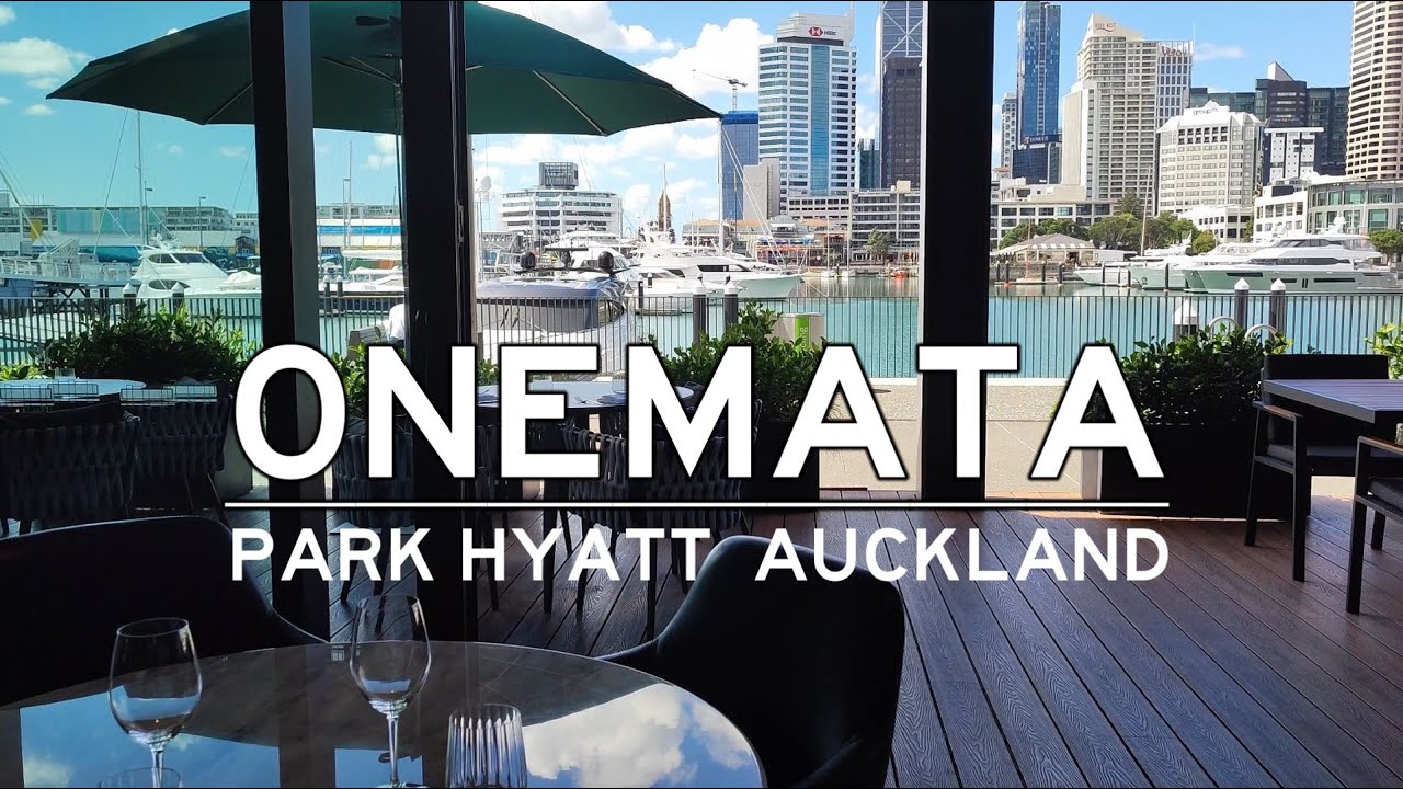 #Inside ONEMATA 🌄 Park Hyatt Auckland 🍴#Breakfast & #Lunch 🇳🇿🌐