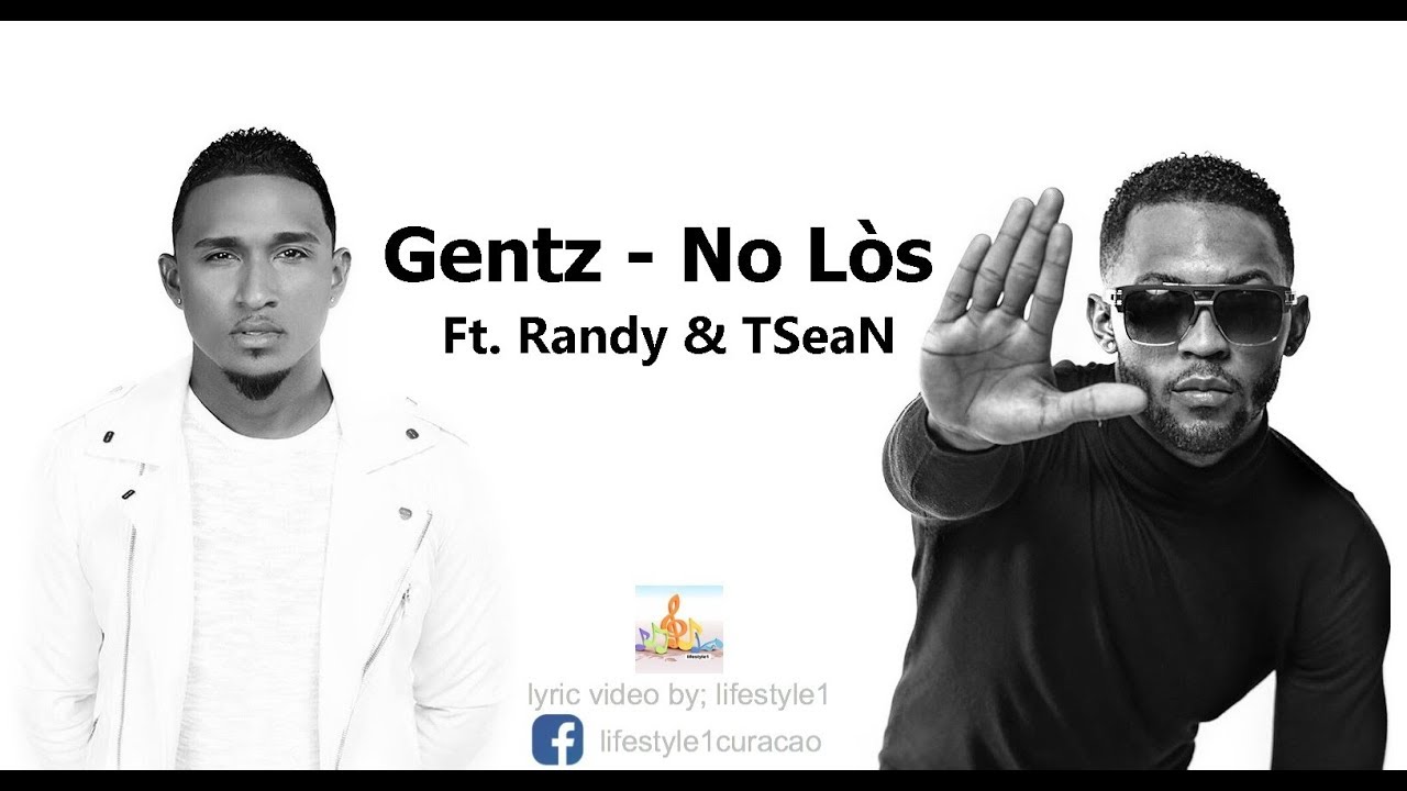 Gentz - No L&ograve;s Ft Randy & TSeaN (lyrics)