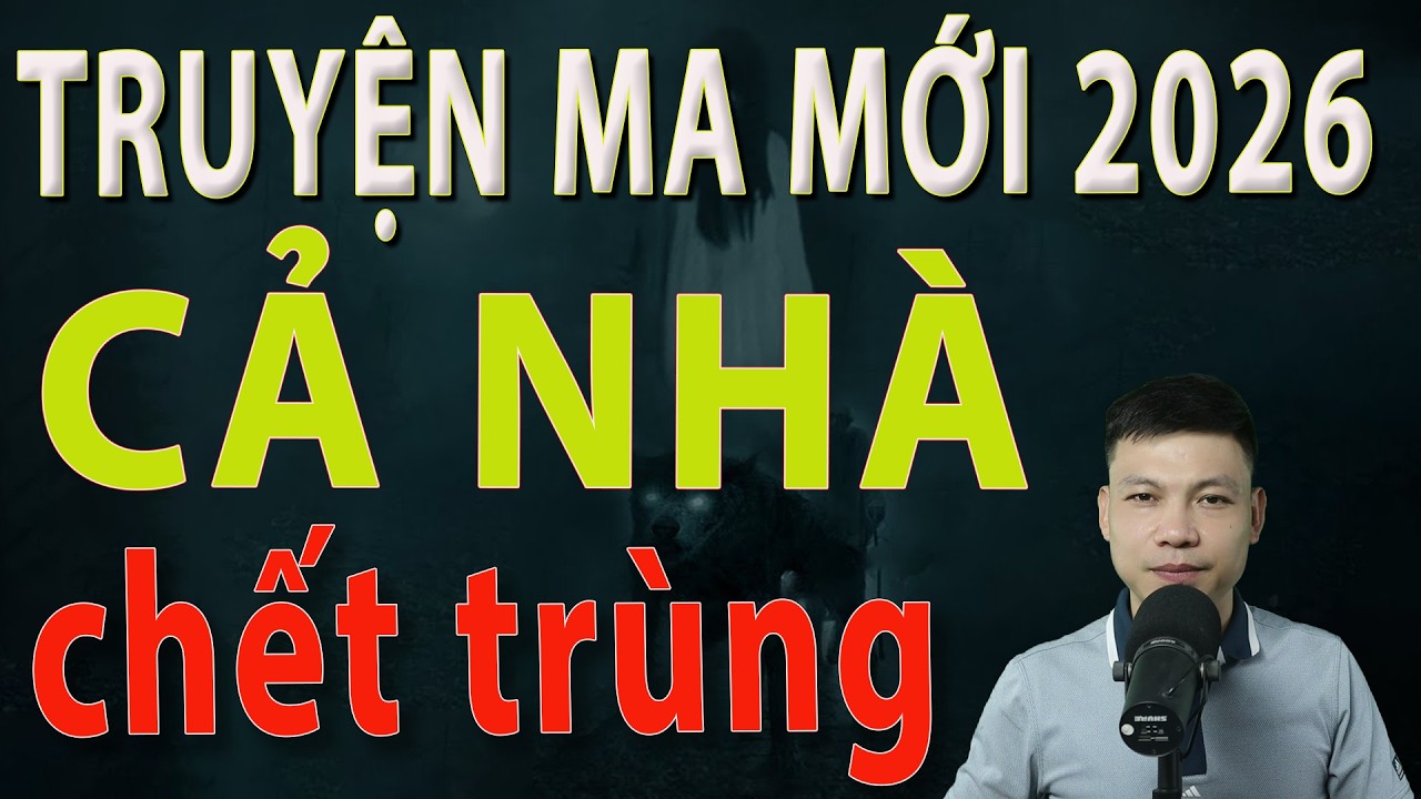 Truyện Ma Mới 2026 - CẢ NHÀ CHẾT TRÙNG - Truyện ma làng quê MC Đình Soạn#mcdinhsoan
