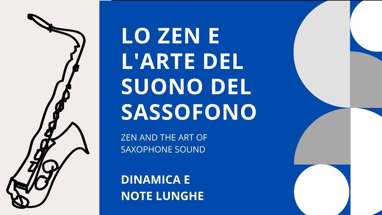 Dinamica e note lunghe. Dynamics and long tones. Zen and the art of saxophone sound.  Sax Vlog 66