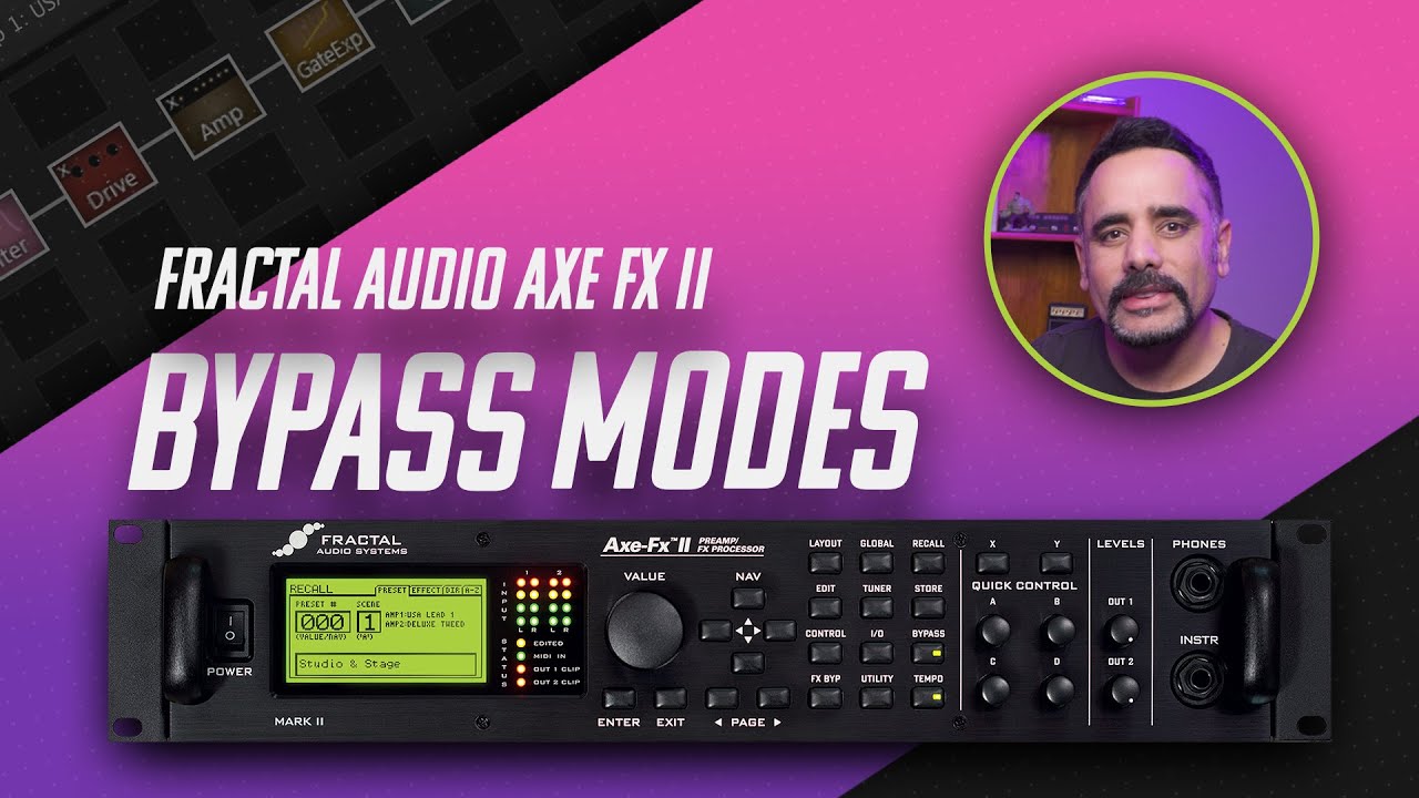 Understanding Bypass modes in the Axe FX II