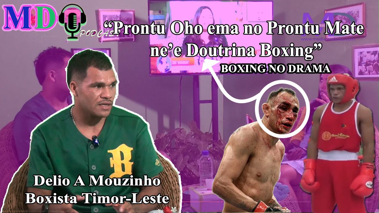 PODCAST : Iha Boxing Ita Prontu oho ema No Prontu Mate, Ne'e Doutrina BOXING.