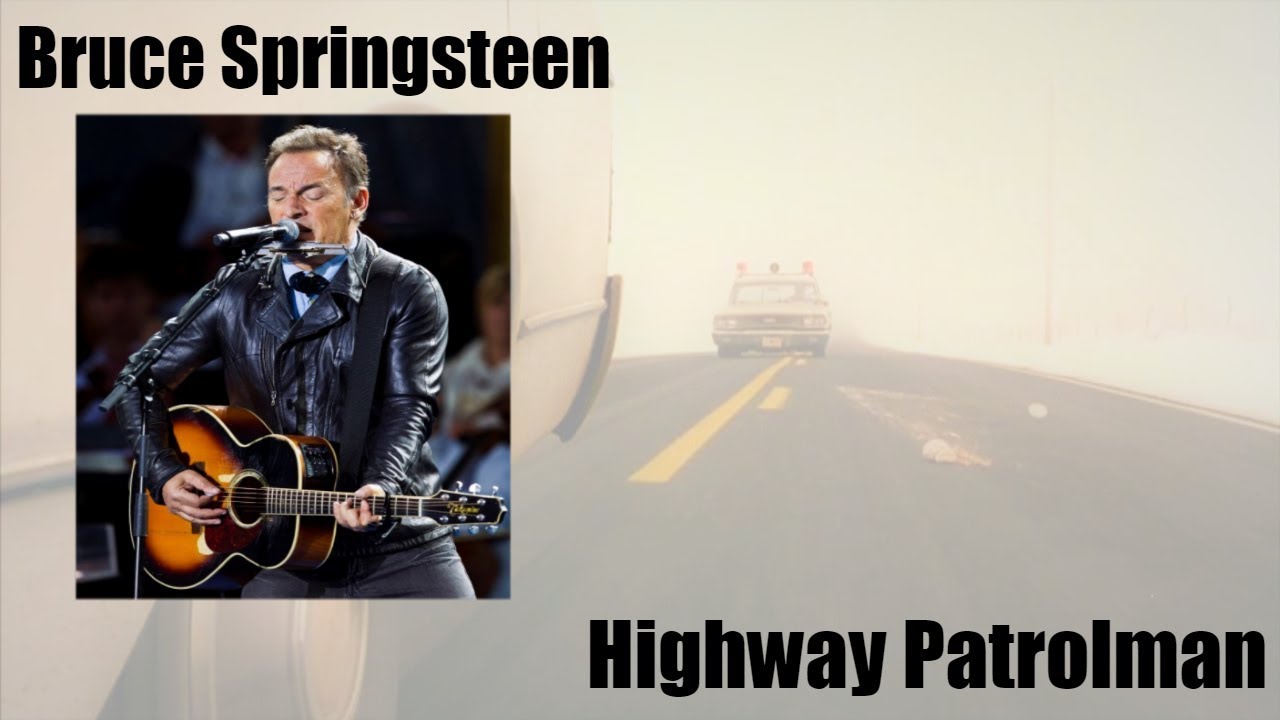 Bruce Springsteen - Highway Patrolman ( Lyrics )