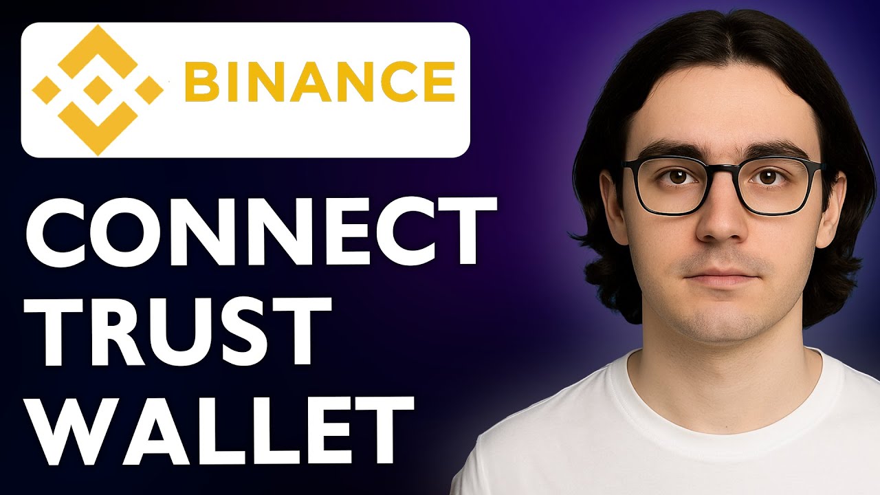 How To Connect Trust Wallet To Binance [2025 Guide]