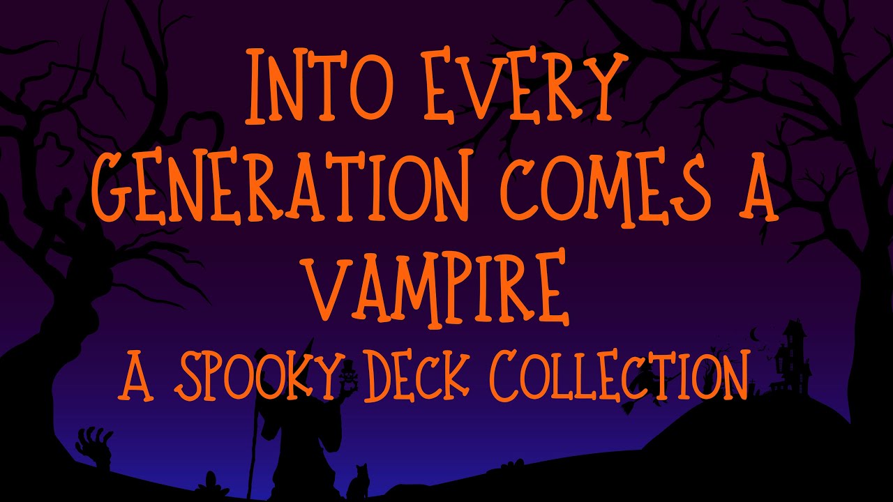 Deck Collection Series: Spooky Decks: Vampire Decks Part 1
