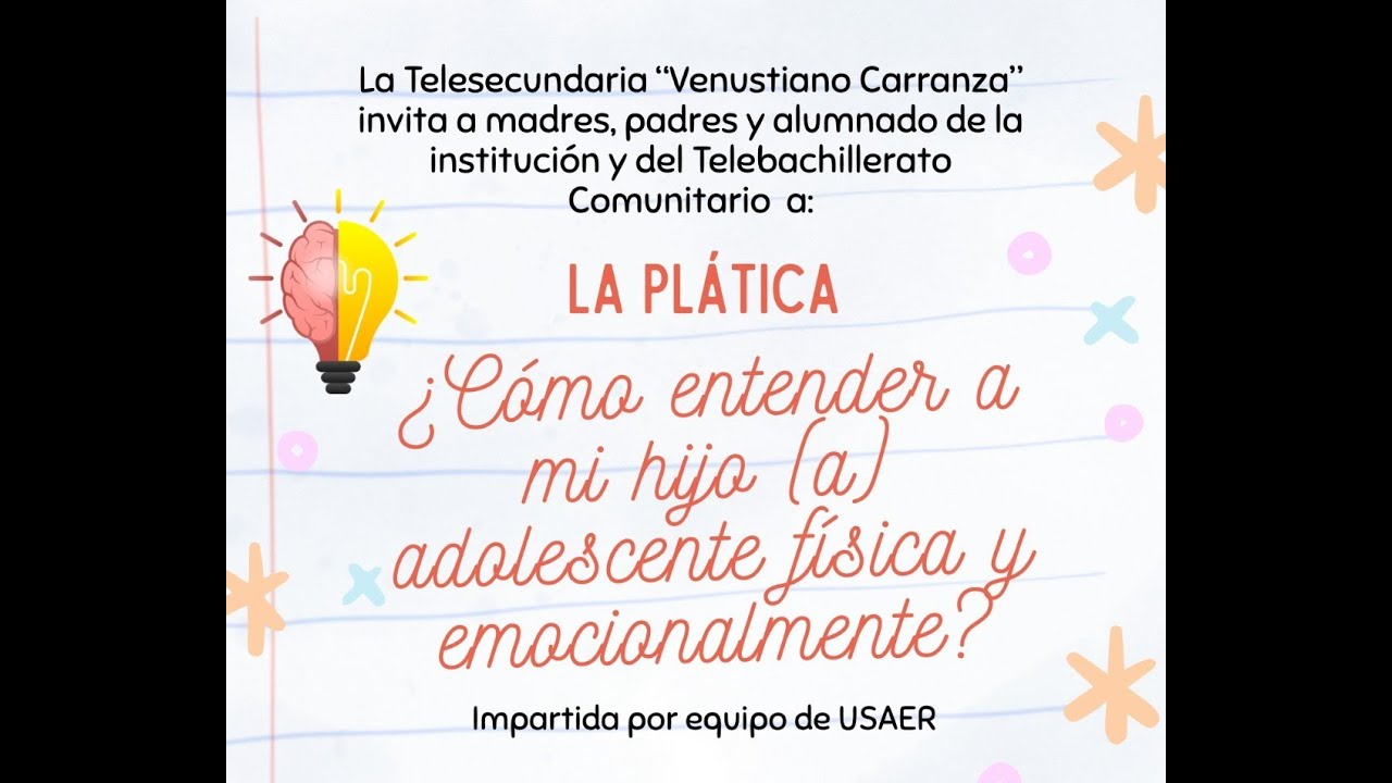 Escuela para padres “¿Cómo entender a mi hijo(a) adolescente física y emocionalmente ” Pt2