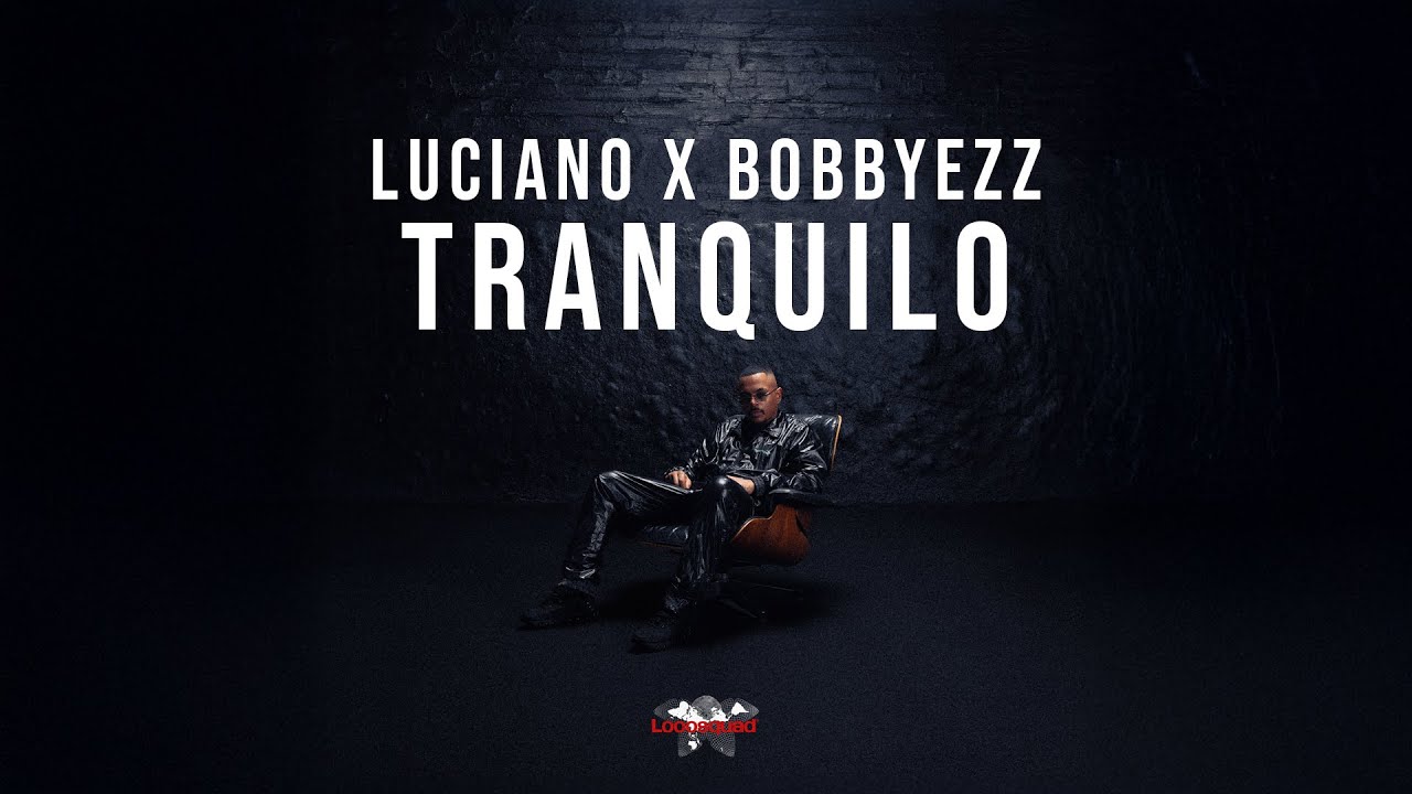 LUCIANO x BOBBYEZZ - Tranquilo [Visualizer]