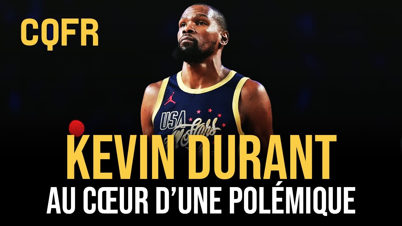 Kevin Durant au cœur de la polémique, Victor Wembanyama et l'équipe de France #CQFR