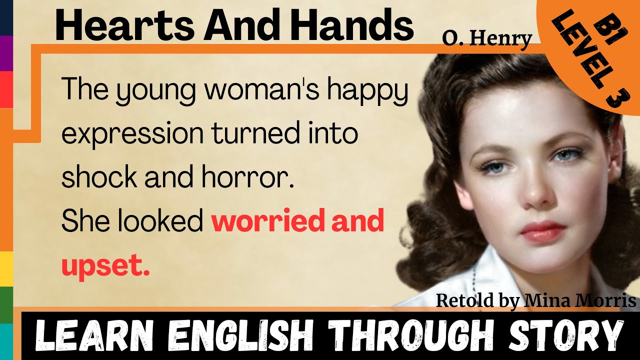 Learn English Through Story | Hearts And Hands by O. Henry⭐Level 3⭐B1⭐Graded Reader
