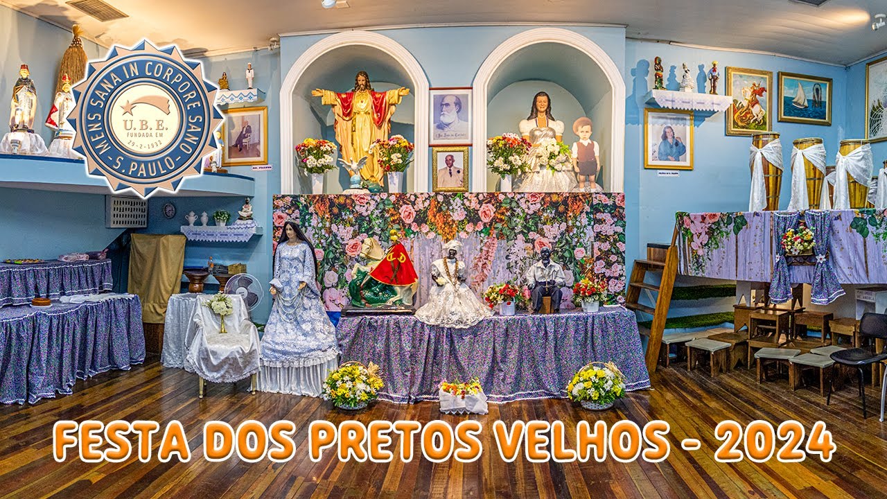 FESTA DOS PRETOS VELHOS - UNIÃO BRASILEIRA ESPIRITUALISTA