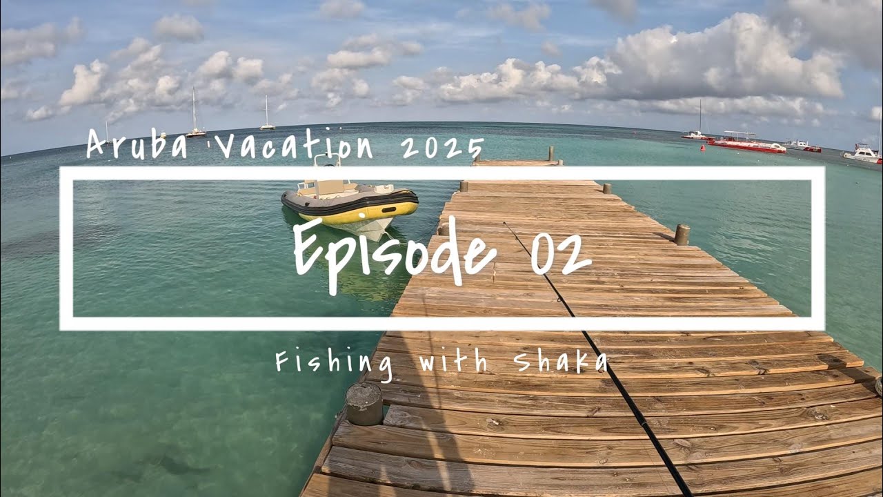 Aruba Episode 02 (2025) - Trying My Best to Catch Some Fish at Different Locations