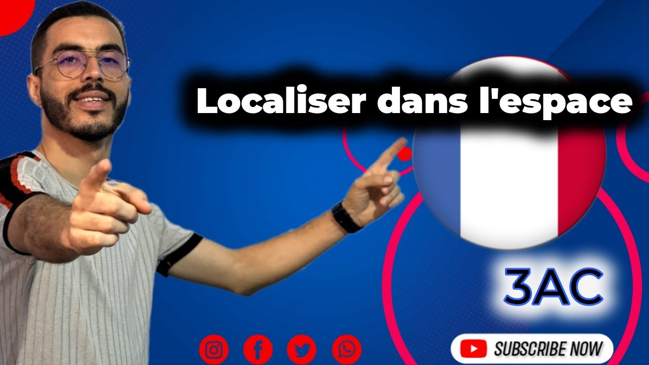 3AC: Localiser dans l'espace #Langue et #communication (Cours bien expliqué+ des exercices) 🔥