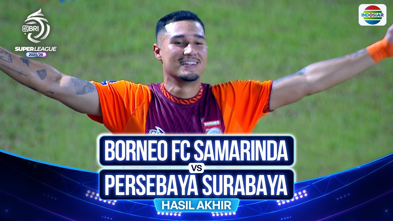 Borneo FC Samarinda VS Persebaya Surabaya - Hasil Pertandingan | BRI Super League 2025/26