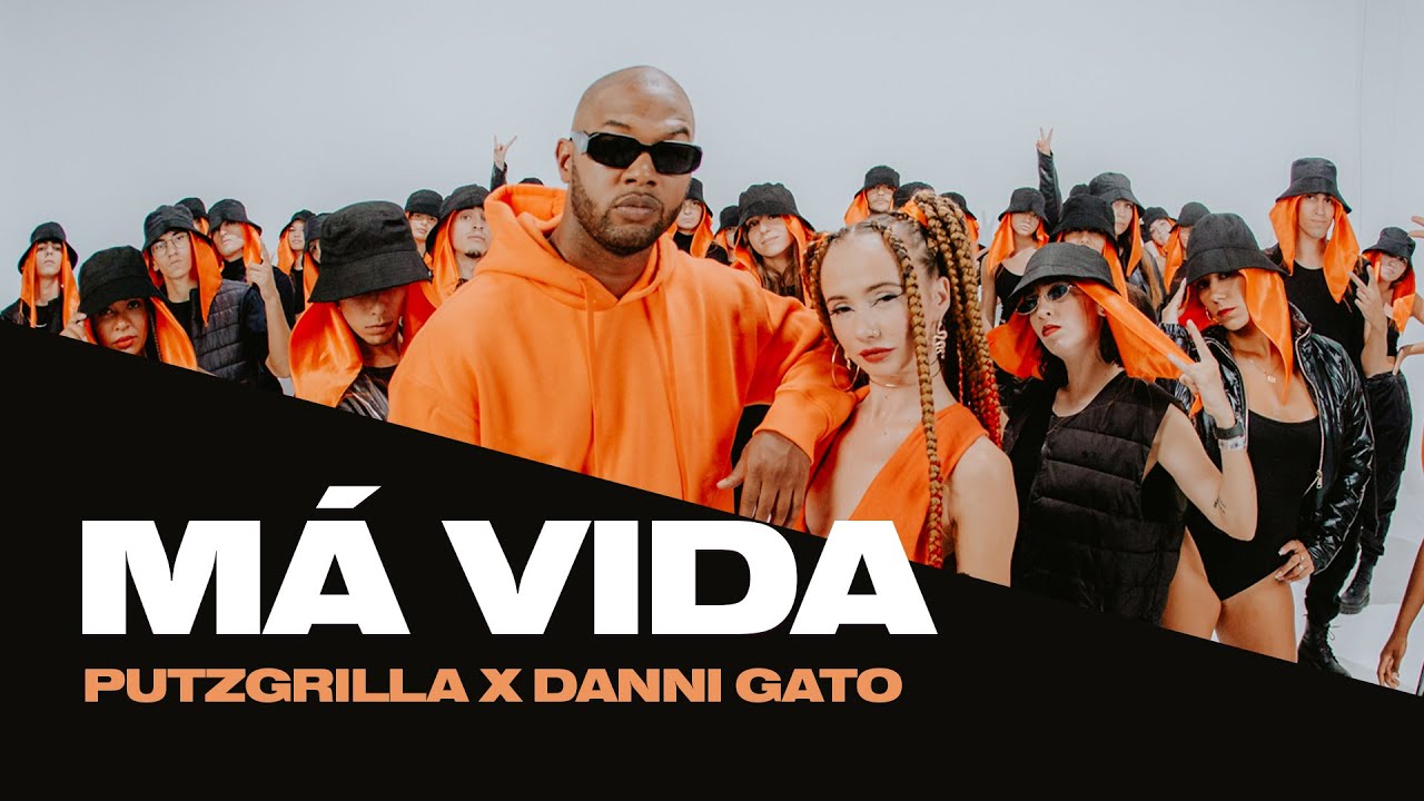 Putzgrilla x Danni Gato - Má Vida