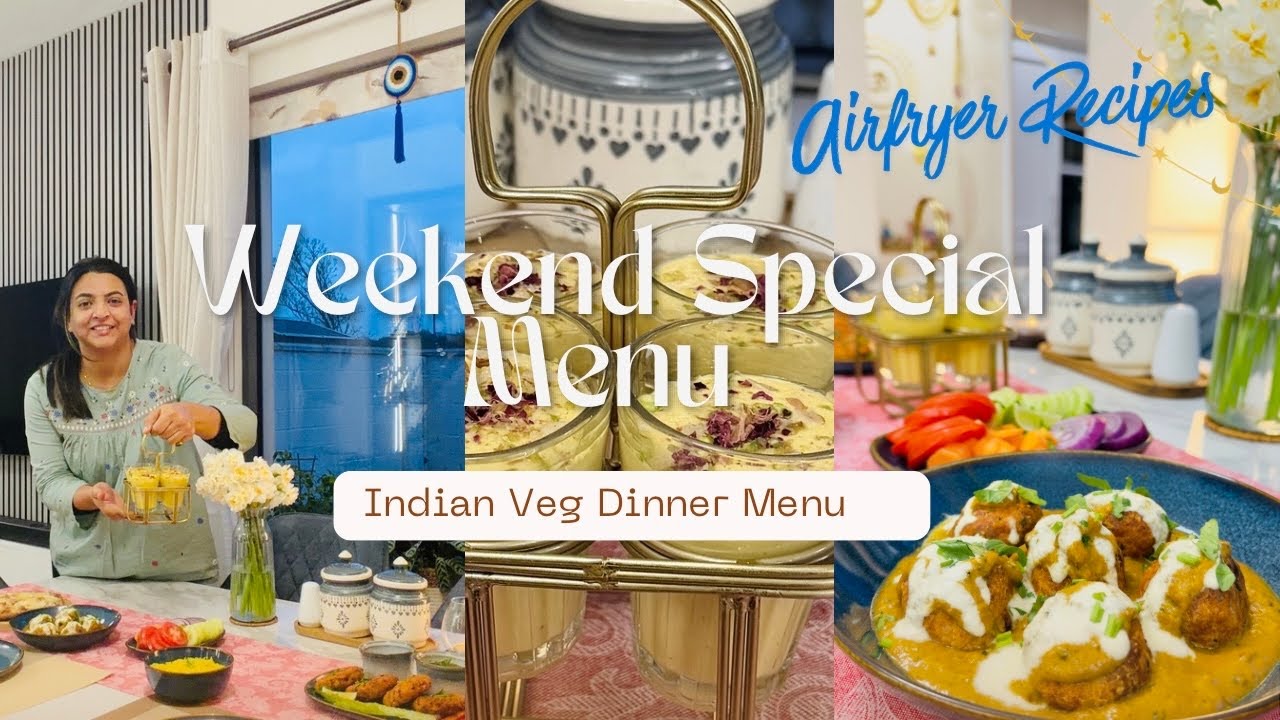Indian Veg Dinner Menu| Special Weekend Homemade Restaurant Style Meal Airfryed Malai Kofta & Naan