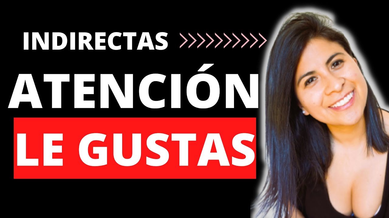 Indirectas que Indican que LE GUSTAS a Una Mujer