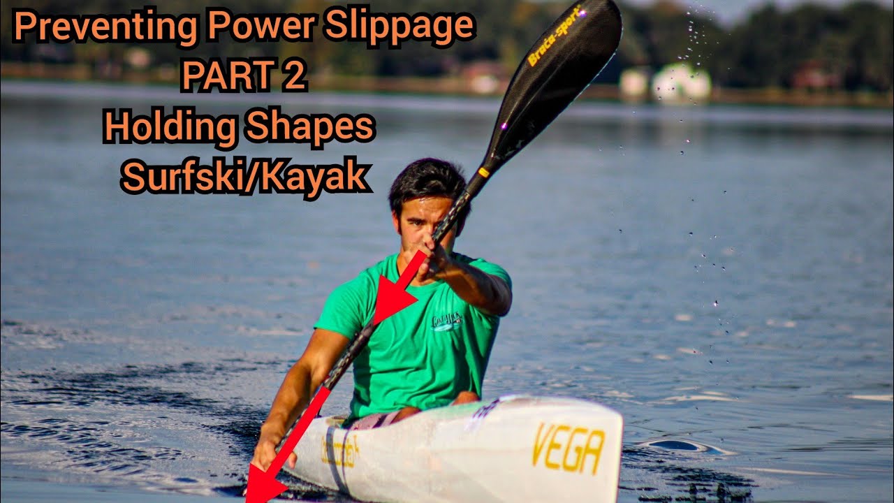 Paddle Tip: Preventing Power Slippage 2/3 Holding SHAPES in the Surfski Kayak!