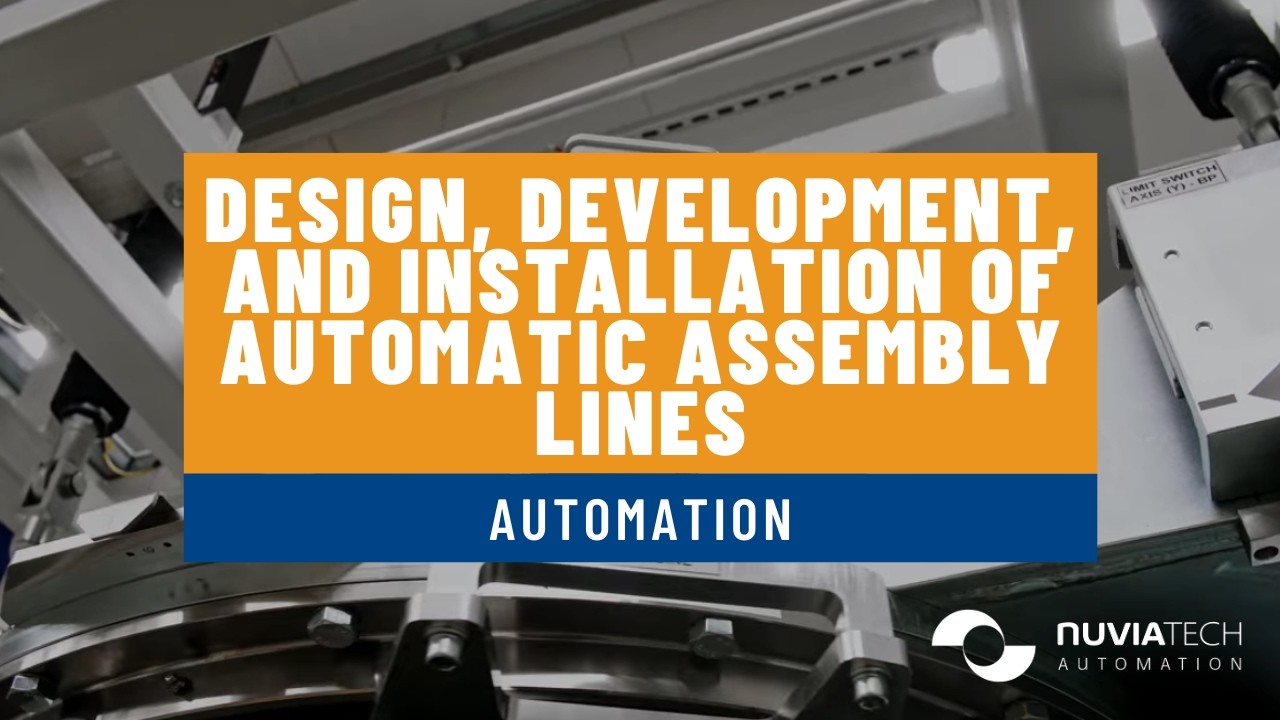 NUVIATech Automation: design, development, and installation of automatic assembly lines