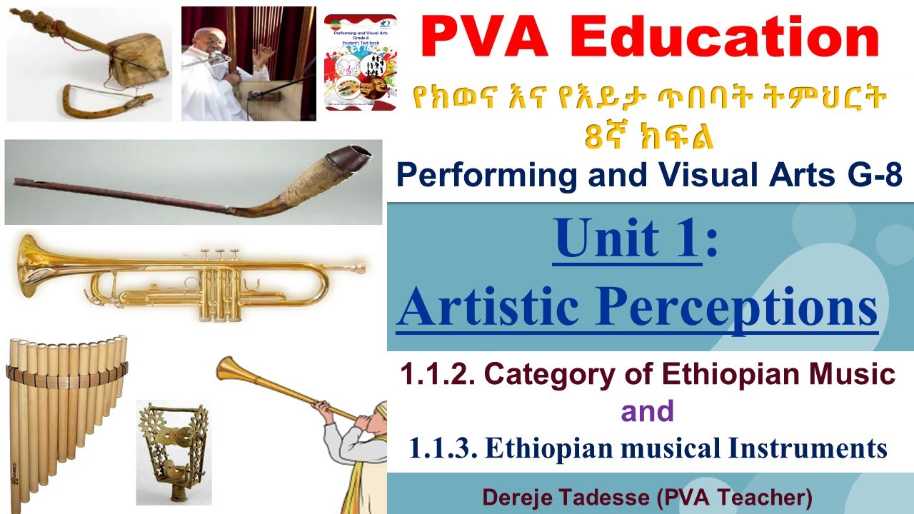 PVA G-8 Unit 1 Artistic Perceptions/Part-2 (Performing & Visual Arts) Grade 8/የክወናና እይታ ጥበባት 8ኛ ክፍል