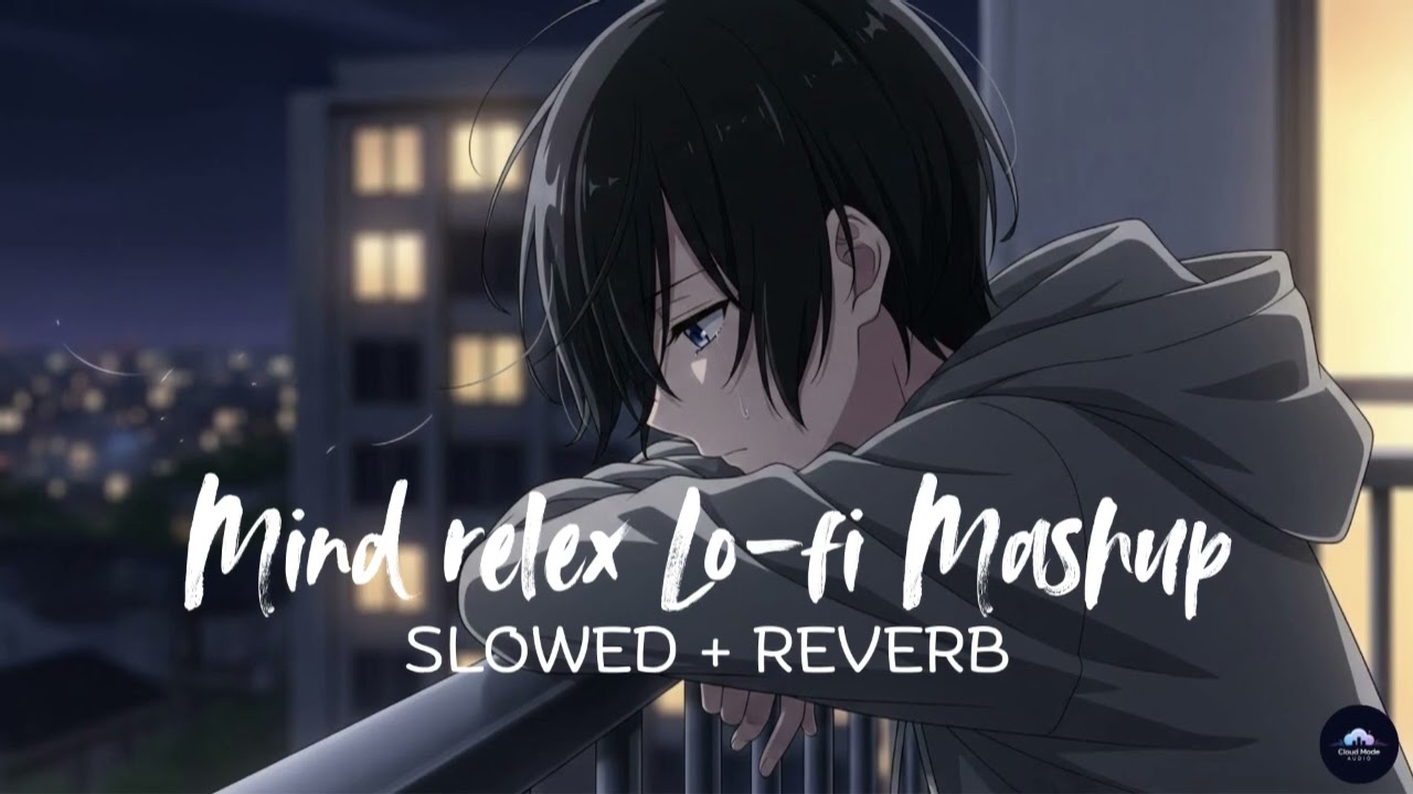 HEART BREAK 💔 SAD 😭 LOFI MASHUP || HEART BROKEN 💔 HINDI SONGS || MOOD OFF LOFI 😭 MASHUP