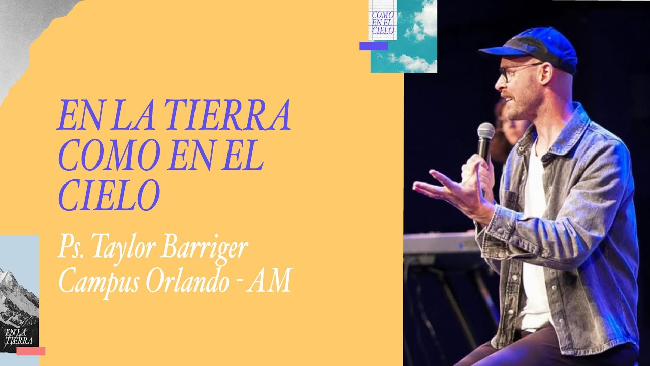 04.01.26 | Taylor Barriger | En la tierra como en el cielo | Campus Orlando AM